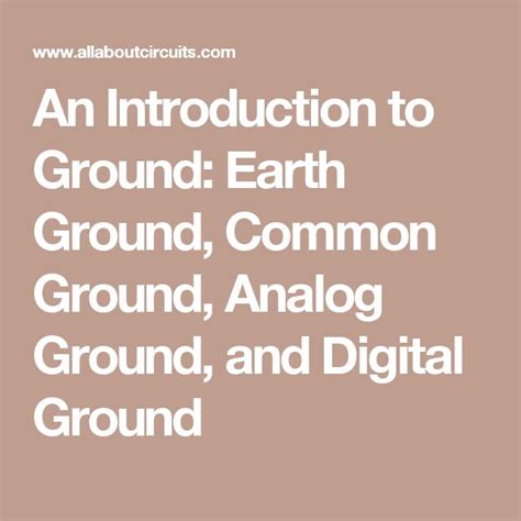 An Introduction to Ground: Earth Ground, Common Ground, .